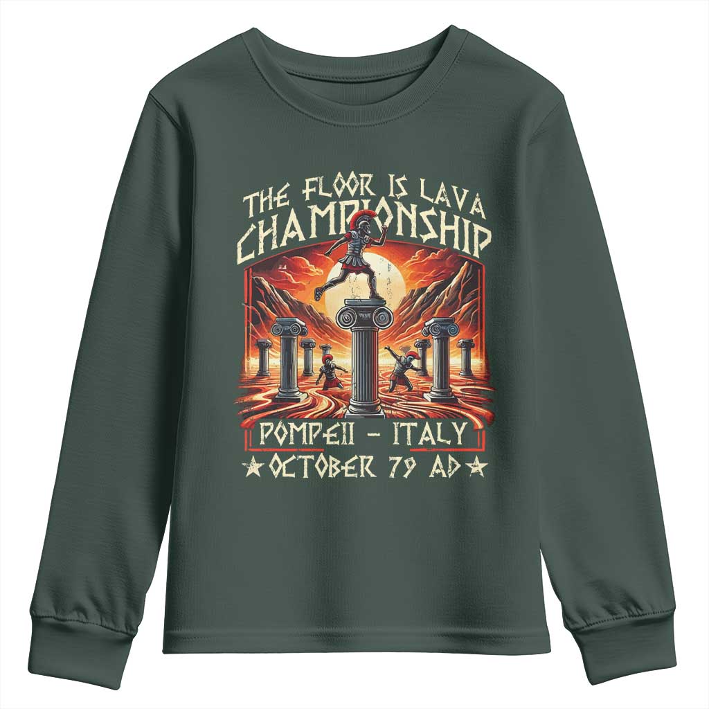 Pompeii Youth Sweatshirt The Floor Is Lava Championship Italy TS09 Dark Forest Green Print Your Wear