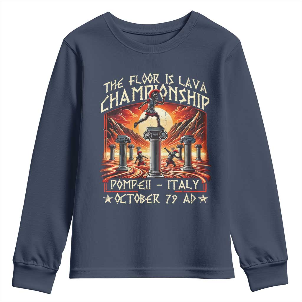Pompeii Youth Sweatshirt The Floor Is Lava Championship Italy TS09 Navy Print Your Wear