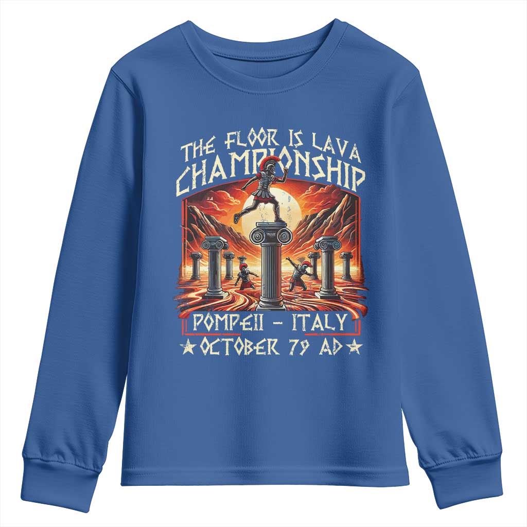 Pompeii Youth Sweatshirt The Floor Is Lava Championship Italy TS09 Royal Blue Print Your Wear