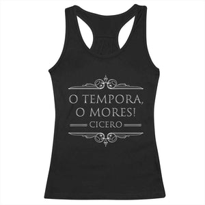 Cicero O Tempora O Mores Racerback Tank Top Latin Philosophy TS09 Black Print Your Wear