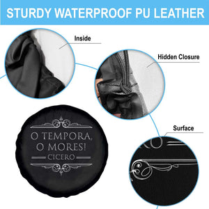 Cicero O Tempora O Mores Spare Tire Cover Latin Philosophy TS09 Print Your Wear