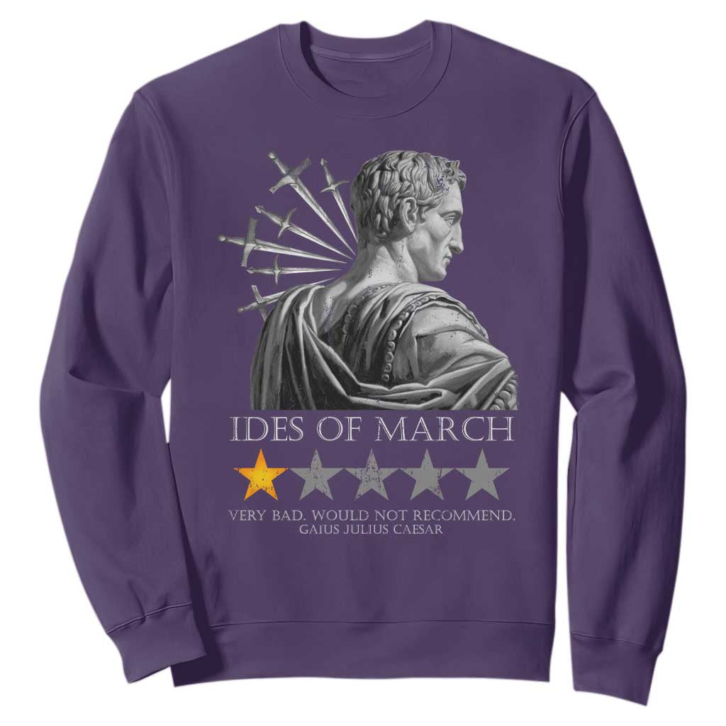 Julius Caesar Sweatshirt Ides Of March Very Bad Would Not Recommend TS09 Purple Print Your Wear