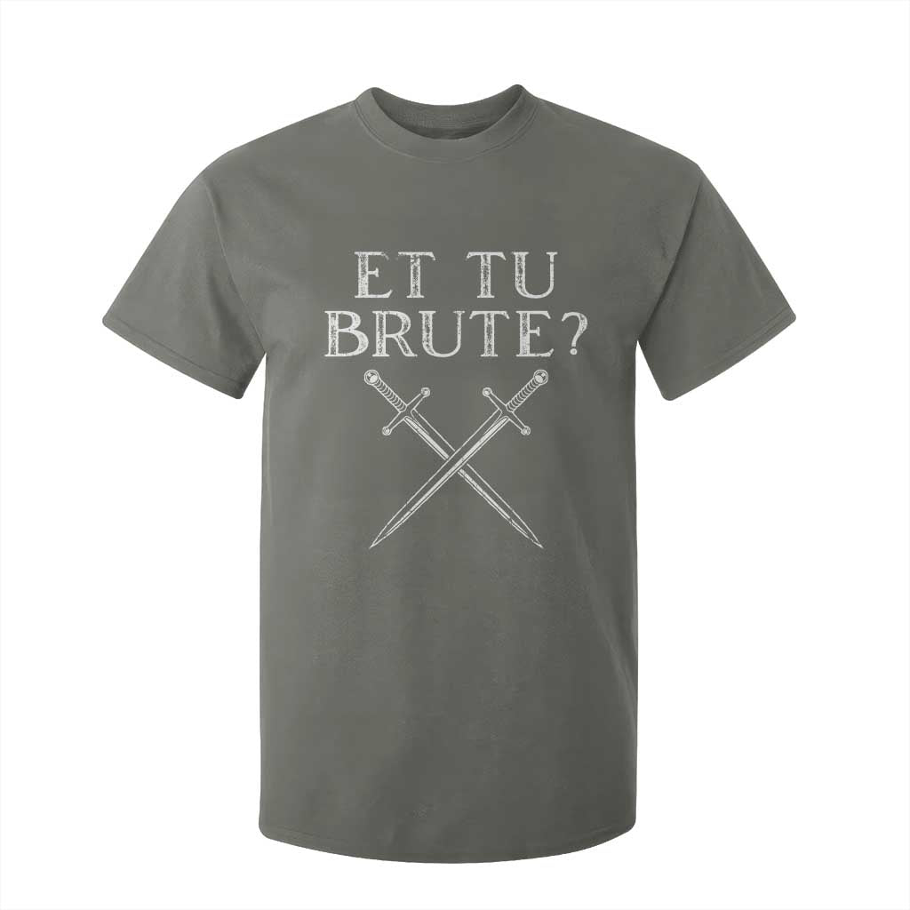 Julius Caesar Ides Of March T Shirt For Kid Et Tu Brute TS09 Military Green Print Your Wear