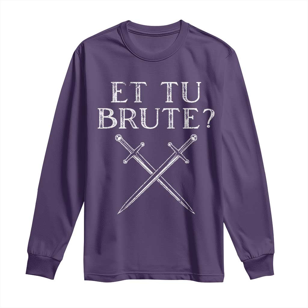 Julius Caesar Ides Of March Long Sleeve Shirt Et Tu Brute TS09 Purple Print Your Wear