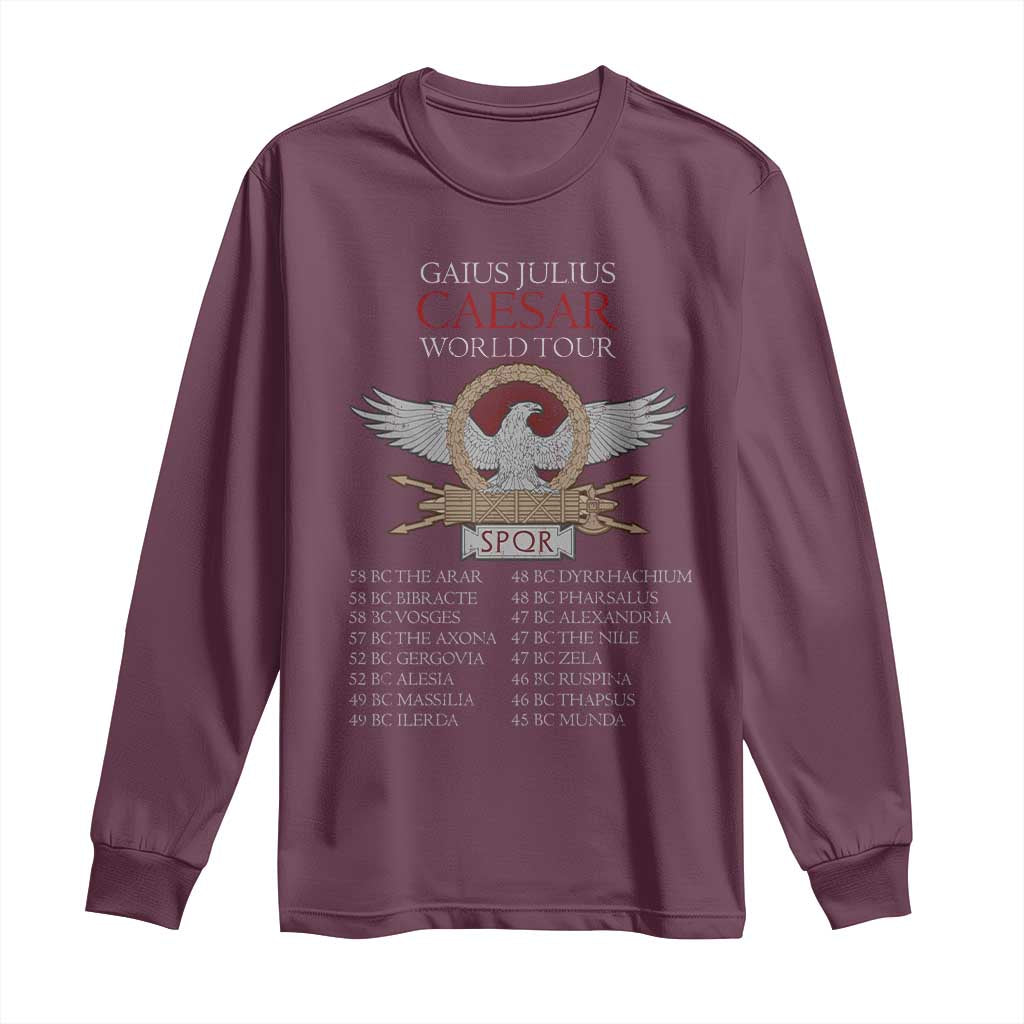 Julius Caesar World Tour Long Sleeve Shirt SPQR Roman History TS09 Maroon Print Your Wear