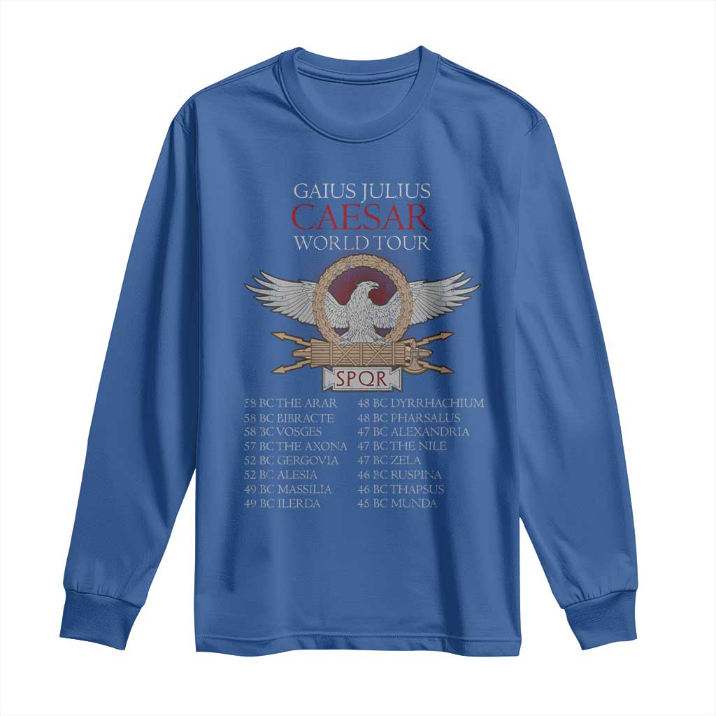 Julius Caesar World Tour Long Sleeve Shirt SPQR Roman History TS09 Royal Blue Print Your Wear