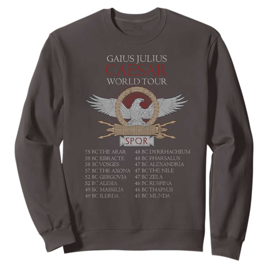 Julius Caesar World Tour Sweatshirt SPQR Roman History TS09 Dark Chocolate Print Your Wear