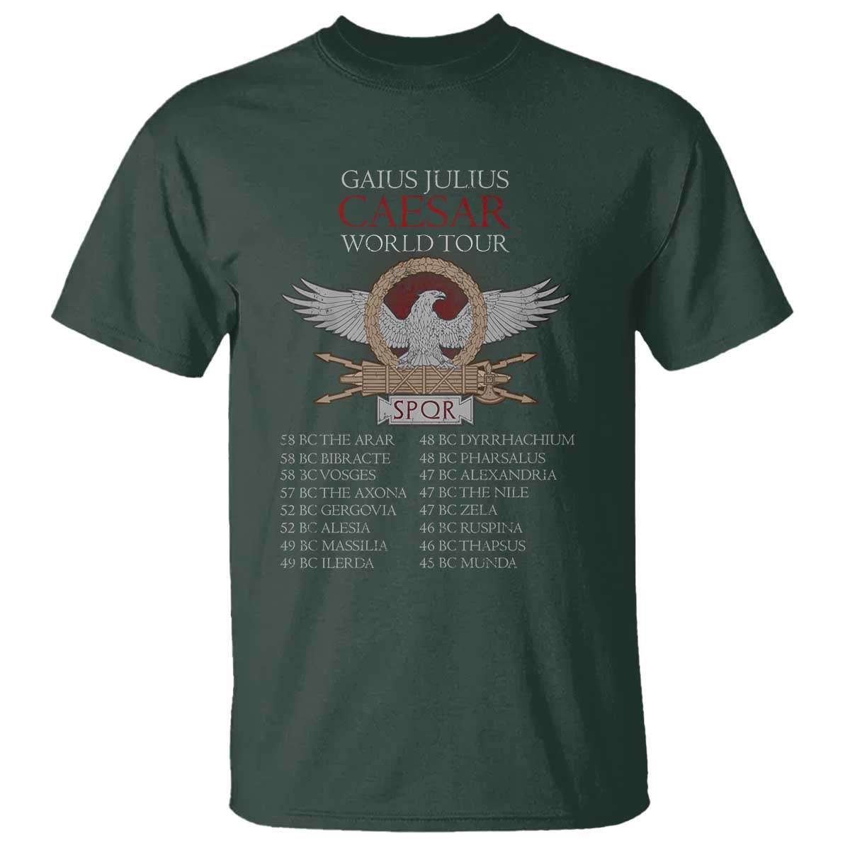 Julius Caesar World Tour T Shirt SPQR Roman History TS09 Dark Forest Green Print Your Wear