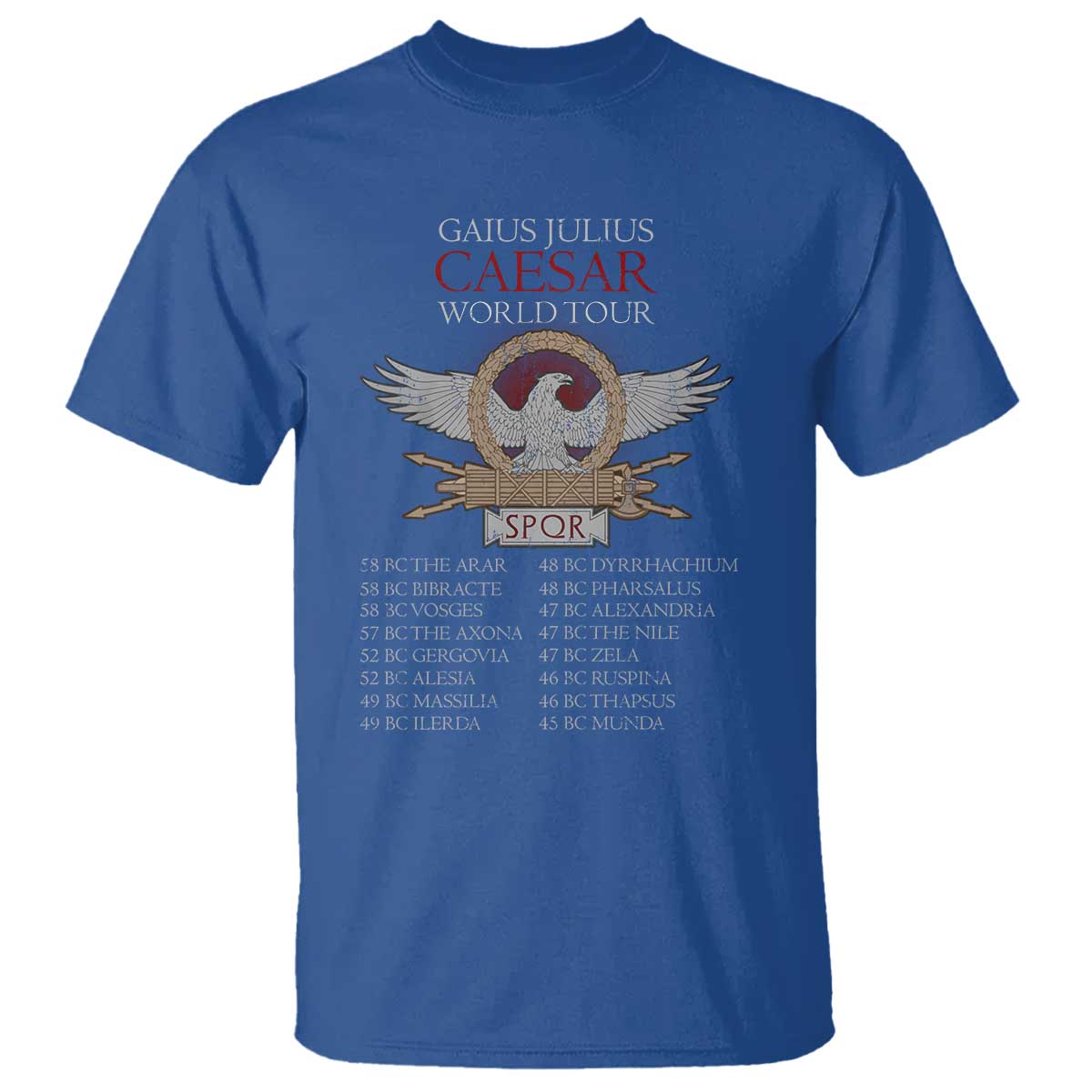 Julius Caesar World Tour T Shirt SPQR Roman History TS09 Royal Blue Print Your Wear