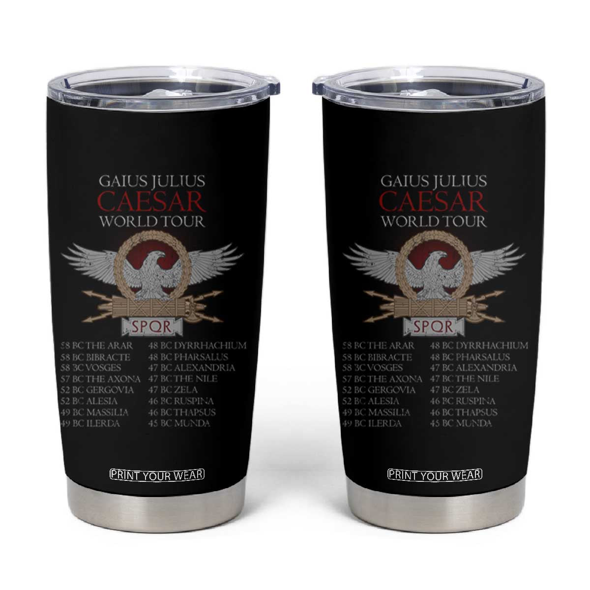 Julius Caesar World Tour Tumbler Cup SPQR Roman History TS09 Black Print Your Wear