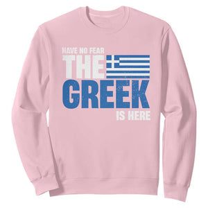 Proud Greece Sweatshirt Have No Fear The Greek Is Here TS09 Light Pink Print Your Wear