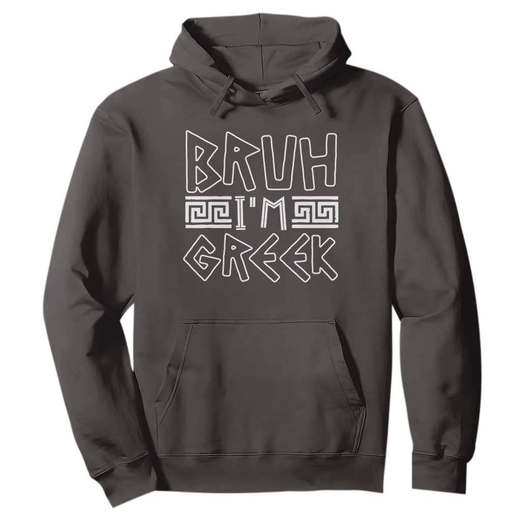 Proud Greece Hoodie Bruh I'm Greek TS09 Dark Chocolate Print Your Wear