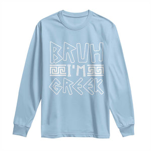 Proud Greece Long Sleeve Shirt Bruh I'm Greek TS09 Light Blue Print Your Wear