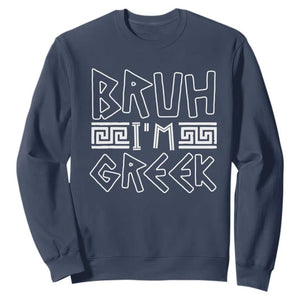 Proud Greece Sweatshirt Bruh I'm Greek TS09 Navy Print Your Wear