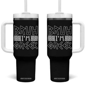 Proud Greece Tumbler With Handle Bruh I'm Greek TS09 One Size: 40 oz Black Print Your Wear