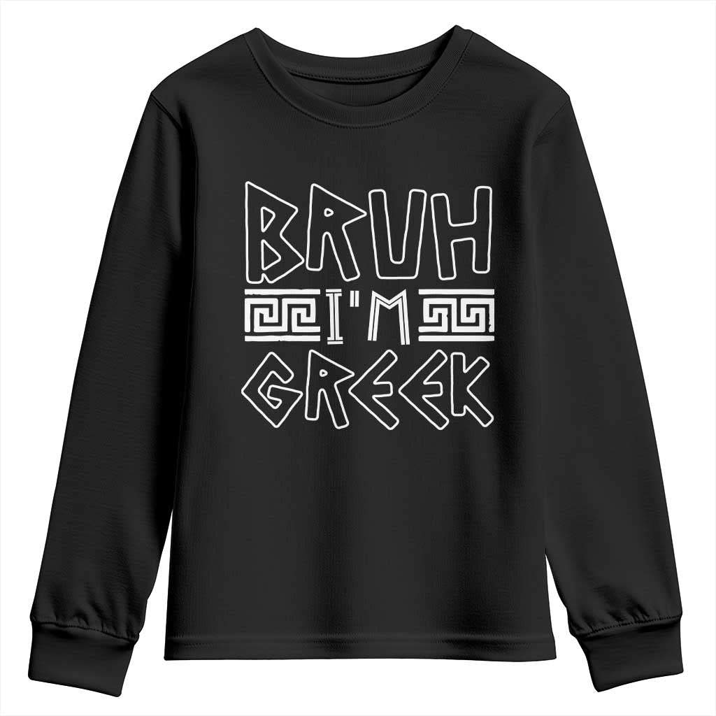 Proud Greece Youth Sweatshirt Bruh I'm Greek TS09 Black Print Your Wear