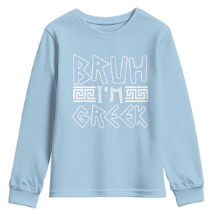 Proud Greece Youth Sweatshirt Bruh I'm Greek TS09 Light Blue Print Your Wear