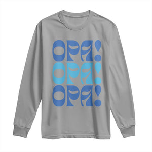 Greek Oops Opa Long Sleeve Shirt TS09 Sport Gray Print Your Wear
