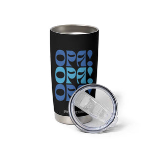 Greek Oops Opa Tumbler Cup TS09 Print Your Wear