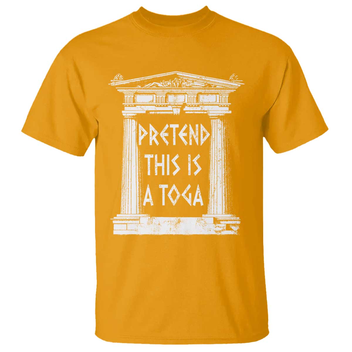 Greek Pride T Shirt Pretend This Is A Toga Party TS09 Gold Print Your Wear
