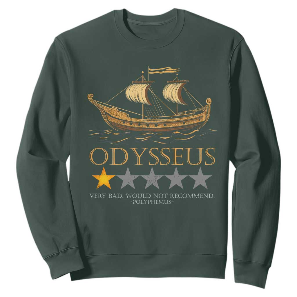 Funny Odysseus Sweatshirt Very Bad Not Recommend Ancient Greek Mythology Meme TS09 Dark Forest Green Print Your Wear