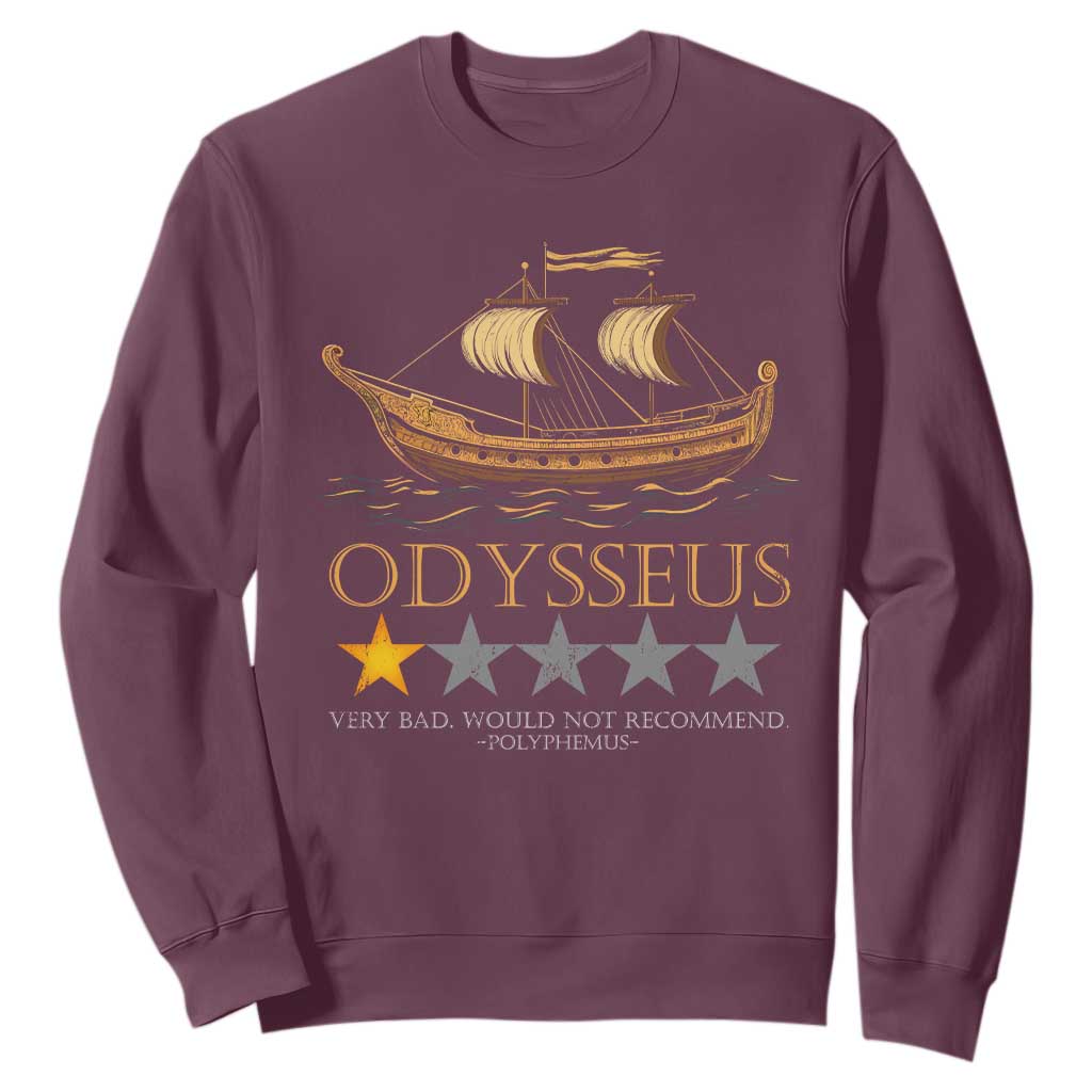 Funny Odysseus Sweatshirt Very Bad Not Recommend Ancient Greek Mythology Meme TS09 Maroon Print Your Wear