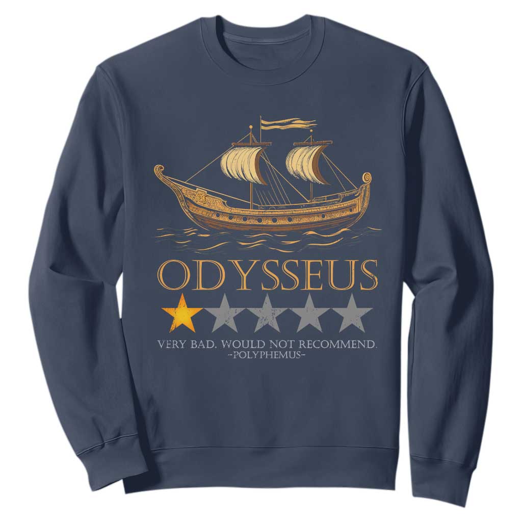 Funny Odysseus Sweatshirt Very Bad Not Recommend Ancient Greek Mythology Meme TS09 Navy Print Your Wear