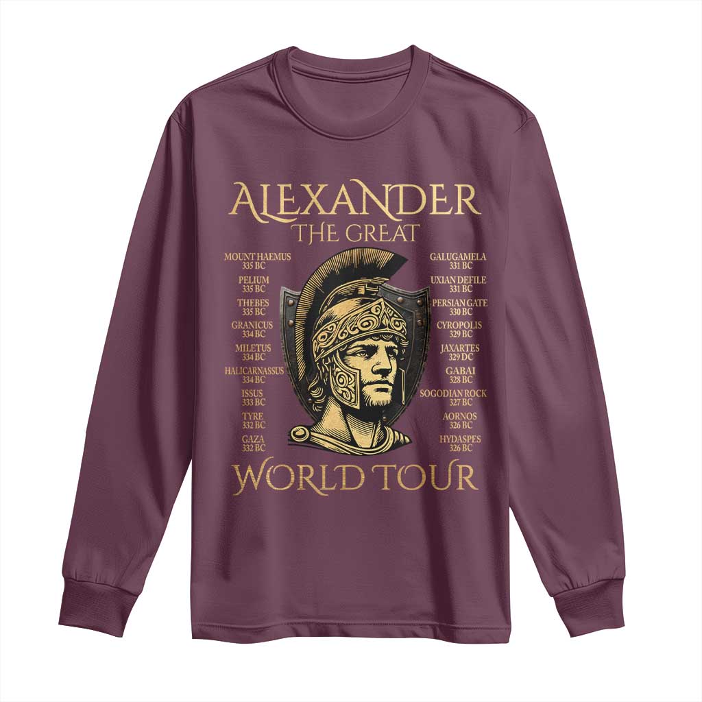 Funny Alexander The Great World Tour Long Sleeve Shirt Ancient Greek History TS09 Maroon Print Your Wear