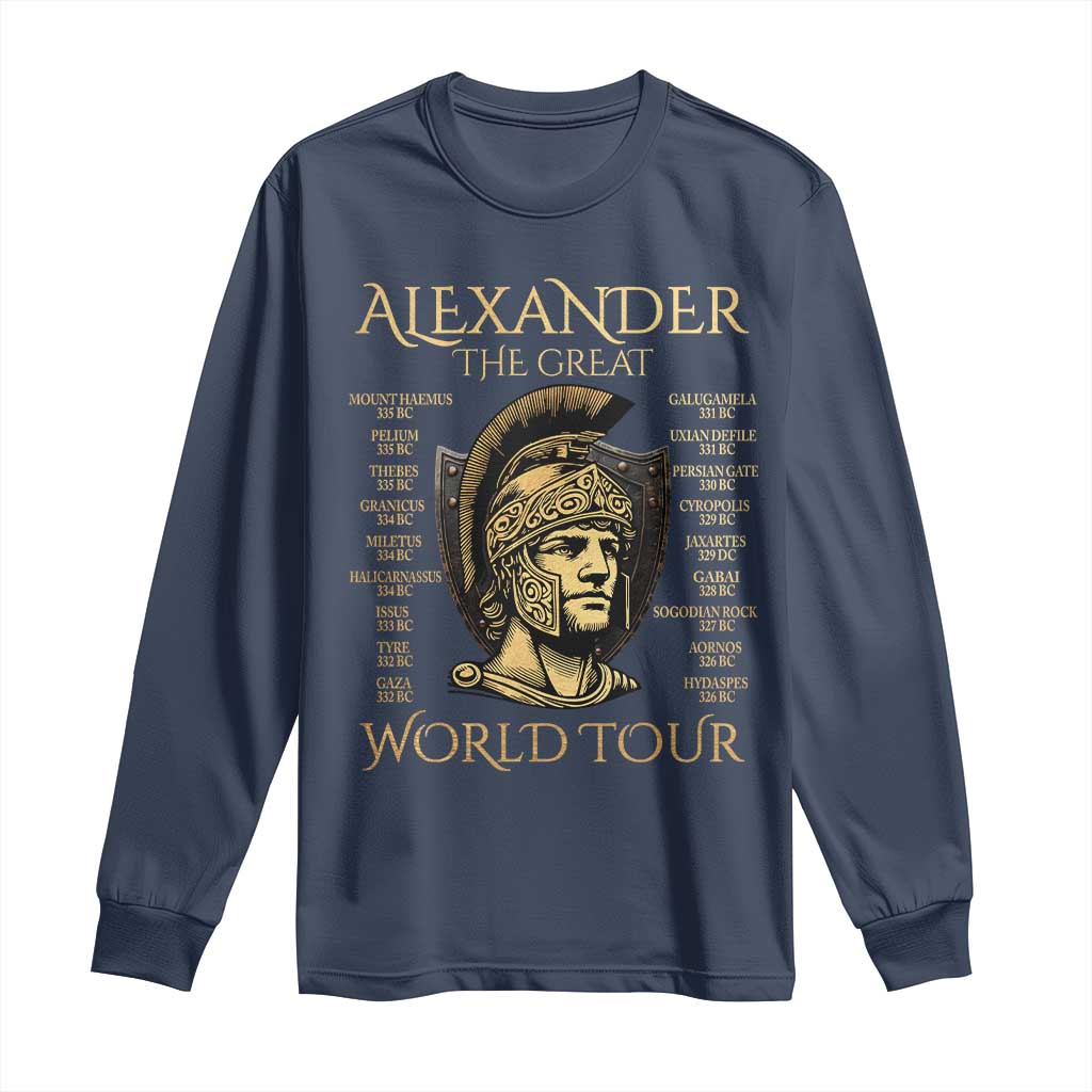 Funny Alexander The Great World Tour Long Sleeve Shirt Ancient Greek History TS09 Navy Print Your Wear