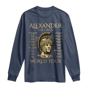 Funny Alexander The Great World Tour Long Sleeve Shirt Ancient Greek History TS09 Navy Print Your Wear
