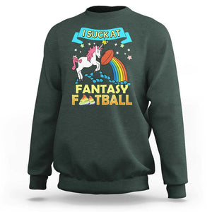 Funny I Suck At Fantasy Football Sweatshirt Unicorn Rainbow Loser TS09 Dark Forest Green Print Your Wear