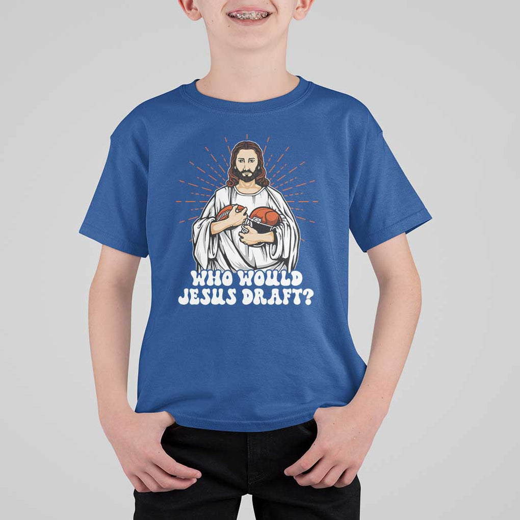 Funny Fantasy Football T Shirt For Kid Who Would Jesus Draft TS09 Royal Blue Print Your Wear