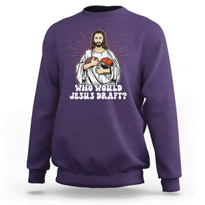 Funny Fantasy Football Sweatshirt Who Would Jesus Draft TS09 Purple Print Your Wear