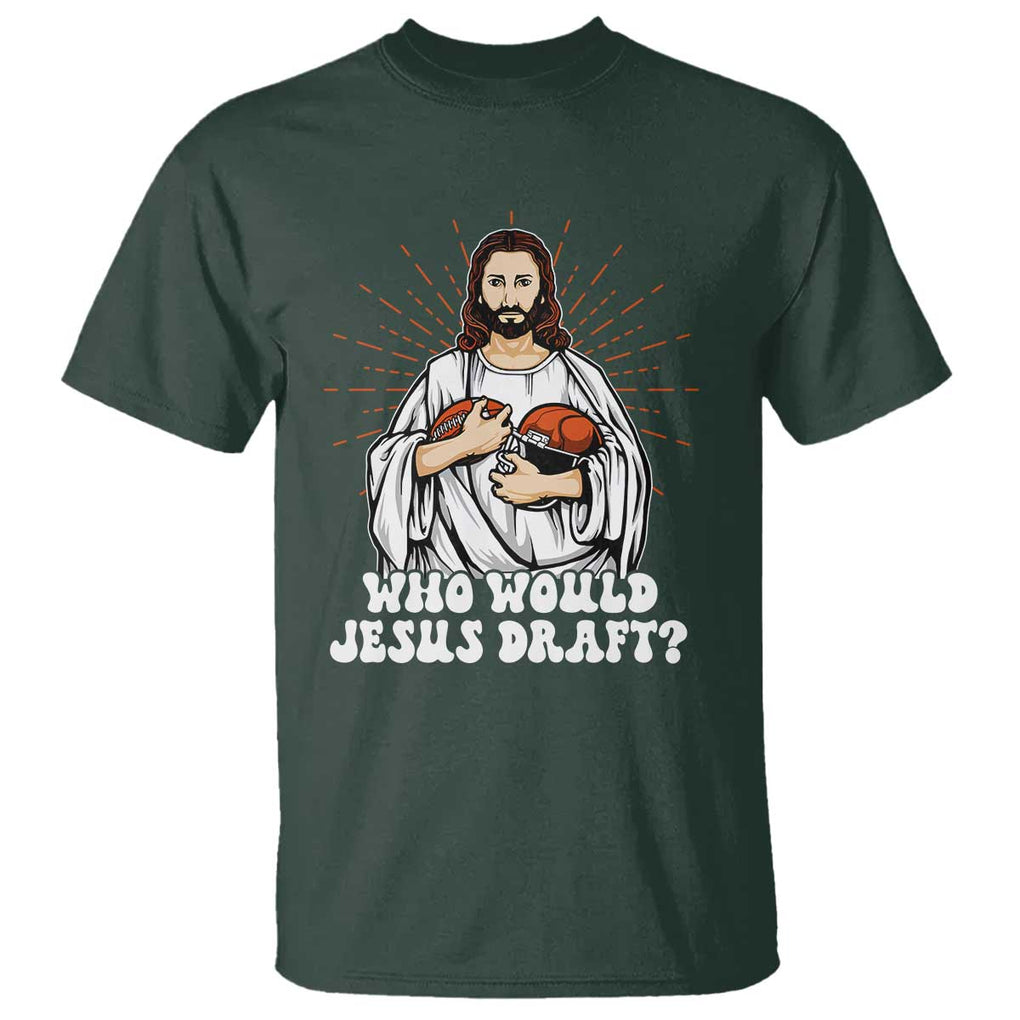 Funny Fantasy Football T Shirt Who Would Jesus Draft TS09 Dark Forest Green Print Your Wear