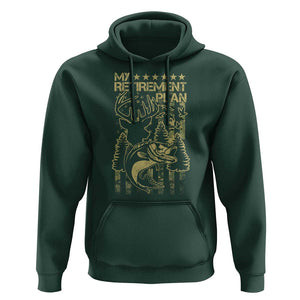 Funny My Retirement Plan Hunting Fishing Hoodie TS09 Dark Forest Green Print Your Wear