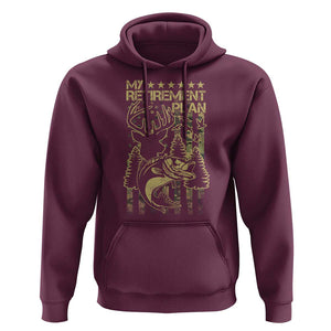 Funny My Retirement Plan Hunting Fishing Hoodie TS09 Maroon Print Your Wear