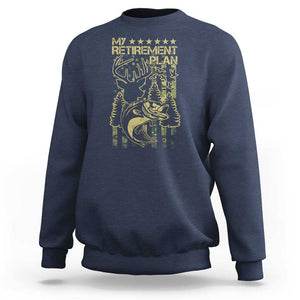 Funny My Retirement Plan Hunting Fishing Sweatshirt TS09 Navy Print Your Wear