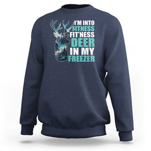 Funny Hunting Sweatshirt I'm Into Fitness Fit'Ness Deer In My Freezer Deer TS09 Navy Print Your Wear