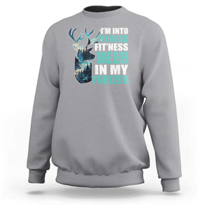 Funny Hunting Sweatshirt I'm Into Fitness Fit'Ness Deer In My Freezer Deer TS09 Sport Gray Print Your Wear