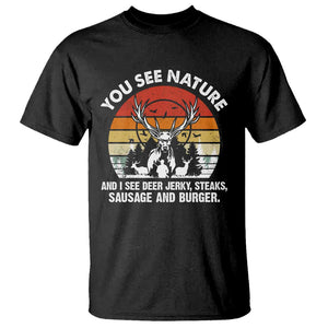 Funny Hunting T Shirt You See Nature I See Deer Jerky TS09 Black Print Your Wear