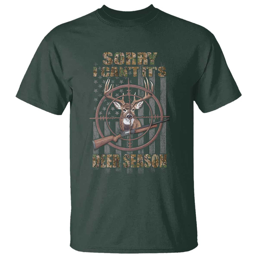 Funny Hunting T Shirt Sorry I Can't It's Deer Season TS09 Dark Forest Green Print Your Wear