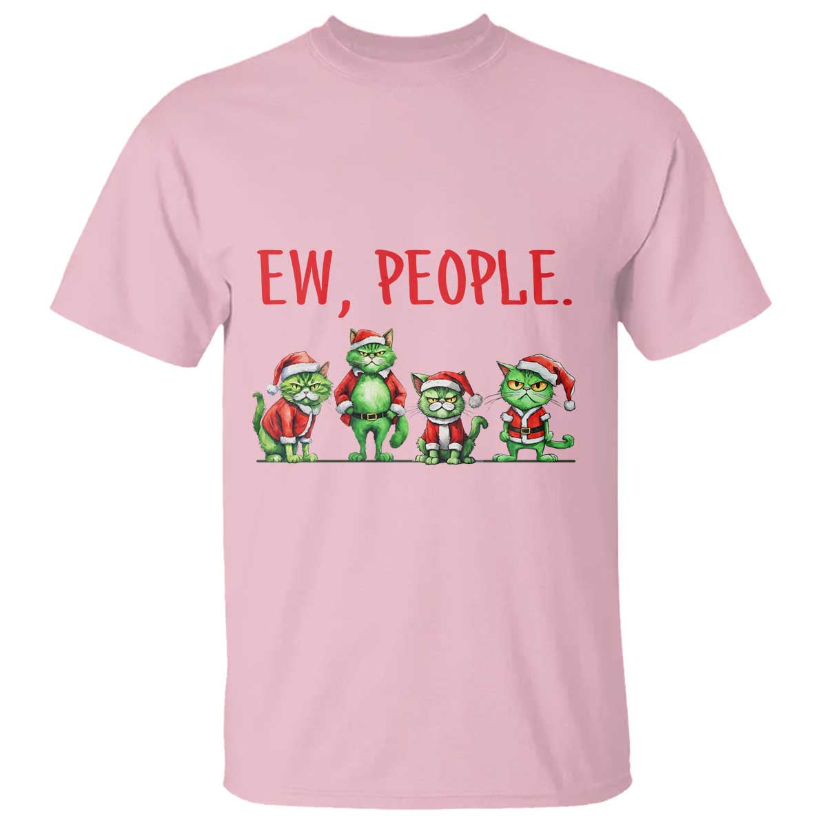 Funny Christmas Cat T Shirt Ew People Green Cat Santa TS09 Light Pink Print Your Wear
