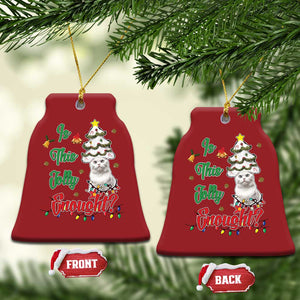 Xmas Cat Christmas Ornament Is This Jolly Enough TS09 Bell Flake Red Print Your Wear