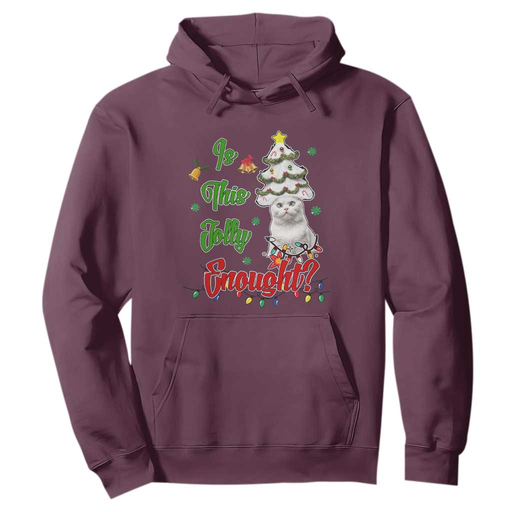 Christmas Cat Hoodie Is This Jolly Enough TS09 Maroon Print Your Wear