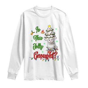 Christmas Cat Long Sleeve Shirt Is This Jolly Enough TS09 White Print Your Wear