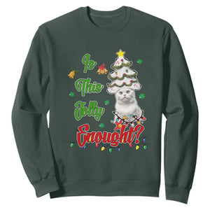 Christmas Cat Sweatshirt Is This Jolly Enough TS09 Dark Forest Green Print Your Wear