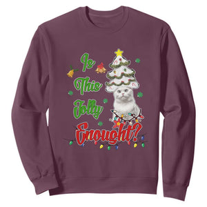 Christmas Cat Sweatshirt Is This Jolly Enough TS09 Maroon Print Your Wear