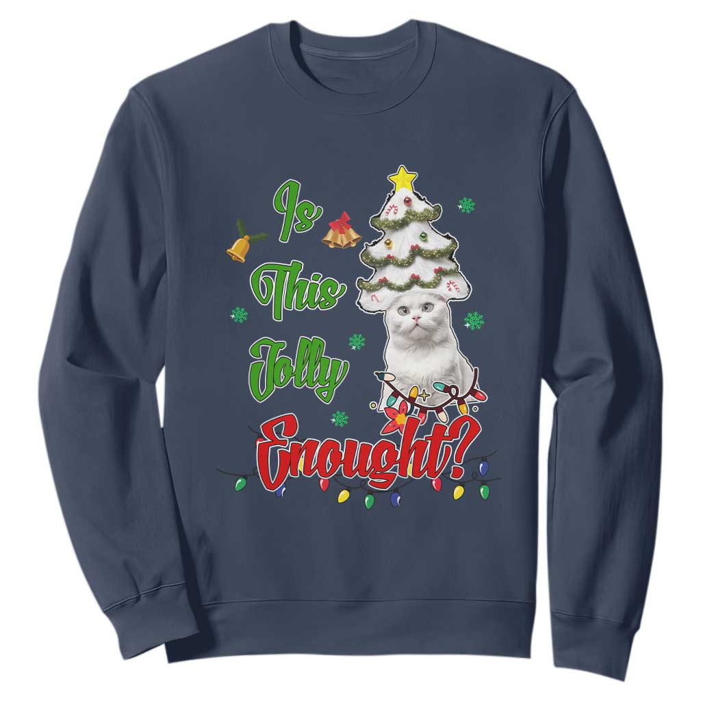 Christmas Cat Sweatshirt Is This Jolly Enough TS09 Navy Print Your Wear