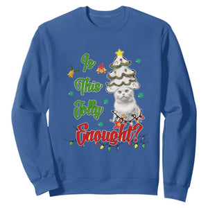 Christmas Cat Sweatshirt Is This Jolly Enough TS09 Royal Blue Print Your Wear