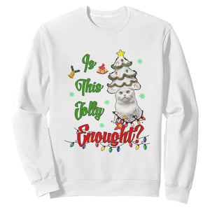 Christmas Cat Sweatshirt Is This Jolly Enough TS09 White Print Your Wear